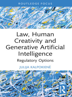 cover image of Law, Human Creativity and Generative Artificial Intelligence